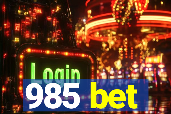 985 bet