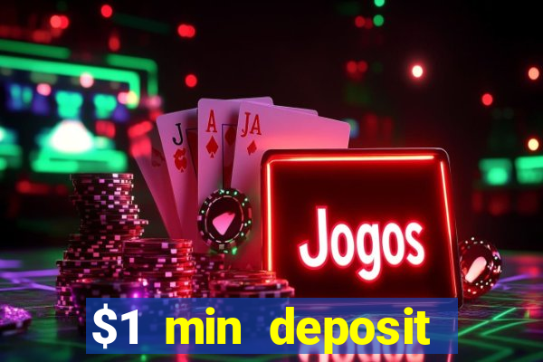 $1 min deposit mobile casino