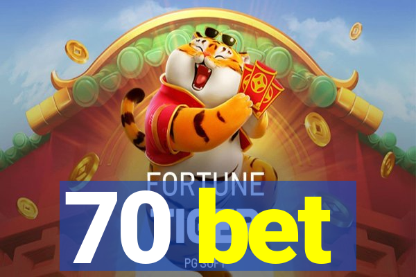 70 bet