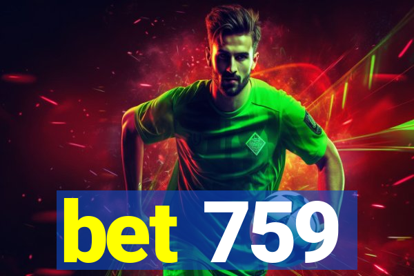 bet 759