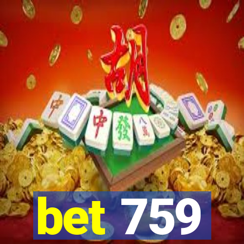 bet 759