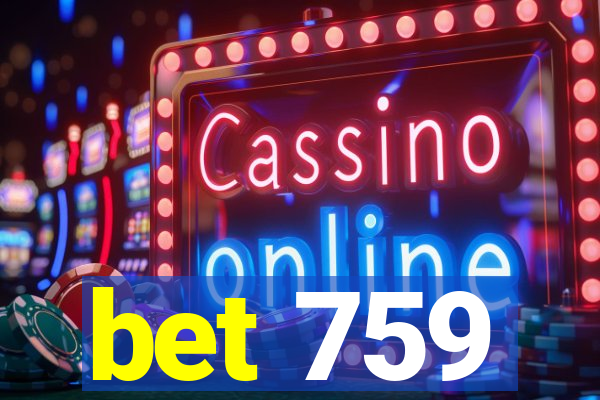 bet 759