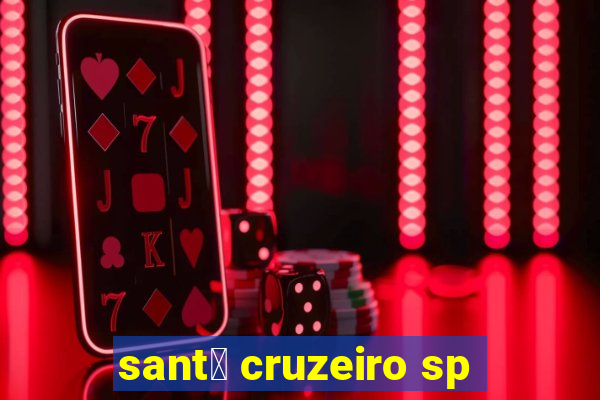 sant茅 cruzeiro sp