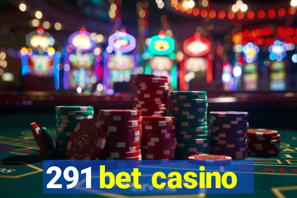 291 bet casino