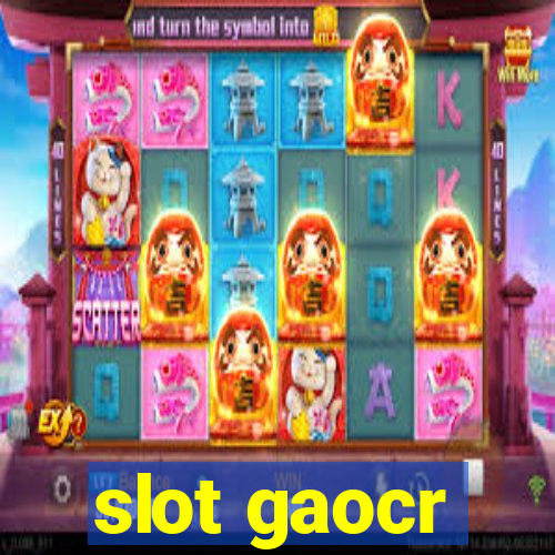 slot gaocr