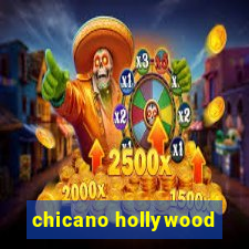 chicano hollywood