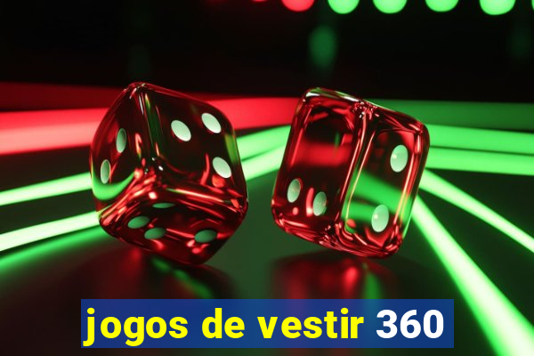 jogos de vestir 360