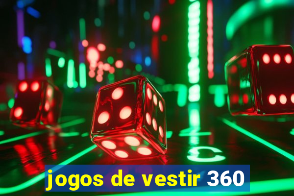 jogos de vestir 360