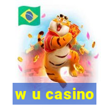 w u casino