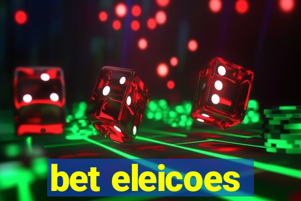 bet eleicoes