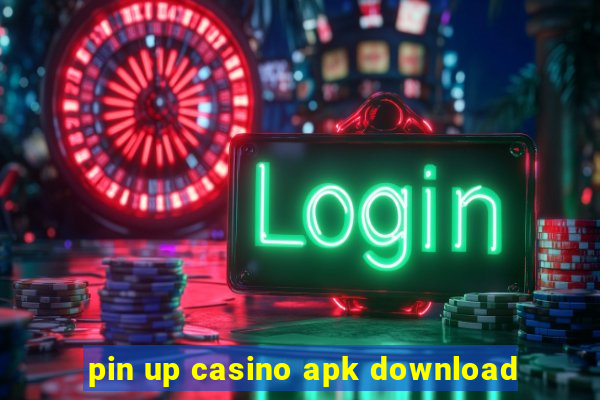 pin up casino apk download