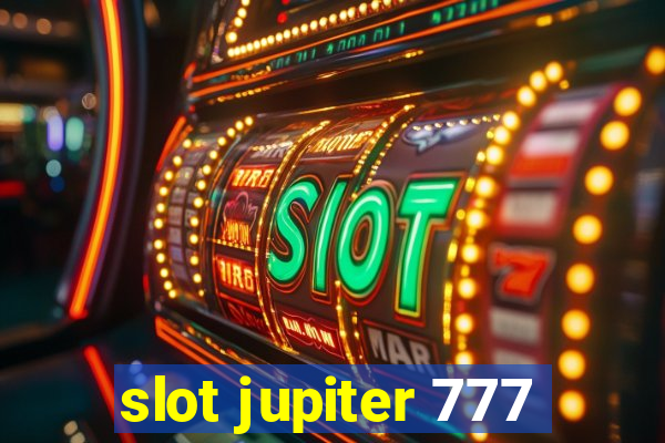 slot jupiter 777