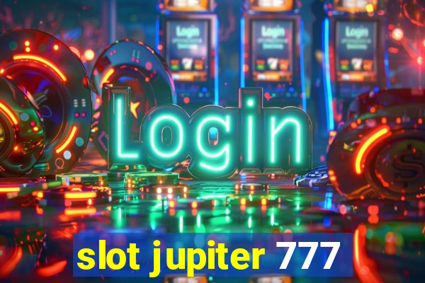 slot jupiter 777