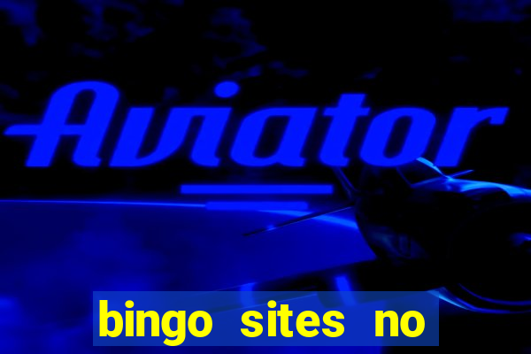 bingo sites no deposit not on gamstop