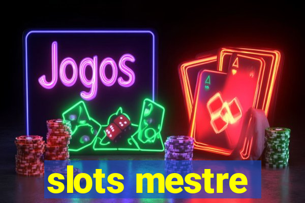 slots mestre