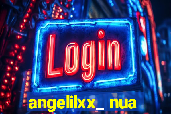 angelilxx_ nua