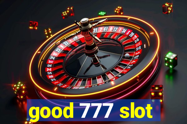 good 777 slot