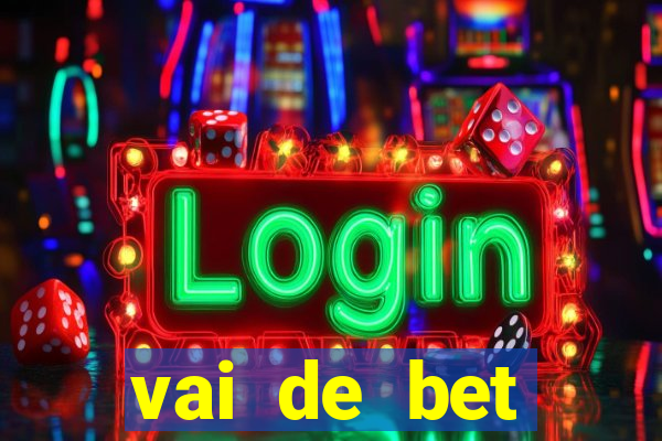 vai de bet aplicativo download