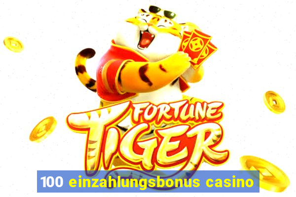 100 einzahlungsbonus casino