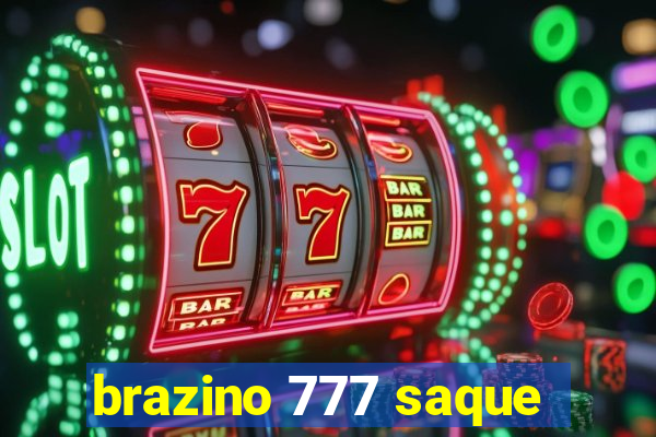 brazino 777 saque