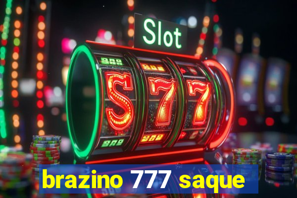 brazino 777 saque