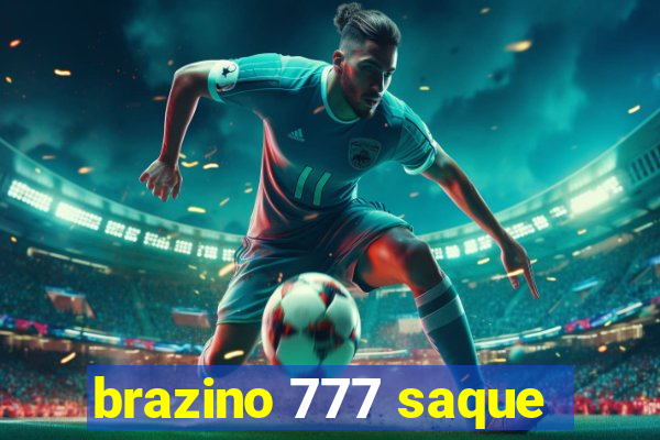 brazino 777 saque