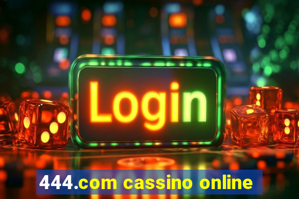 444.com cassino online