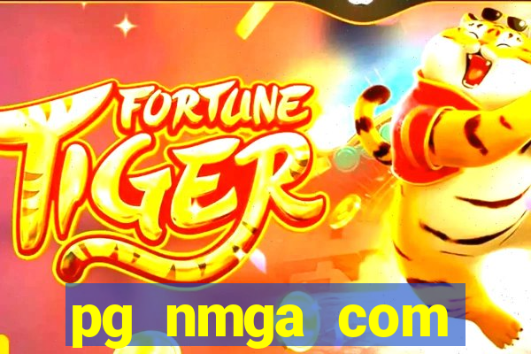 pg nmga com fortune tiger