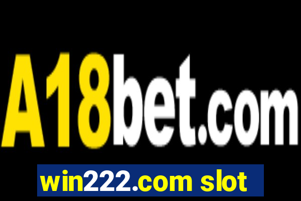 win222.com slot