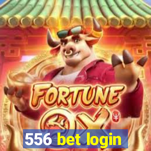 556 bet login