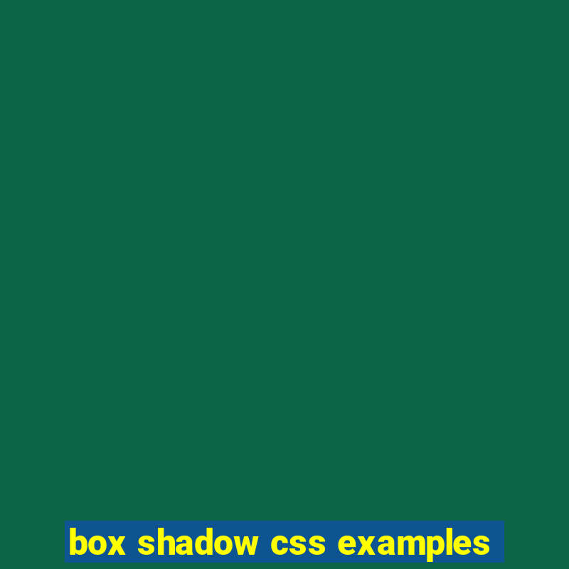 box shadow css examples