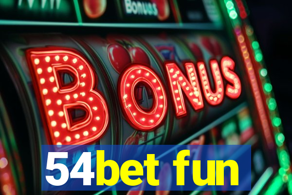 54bet fun