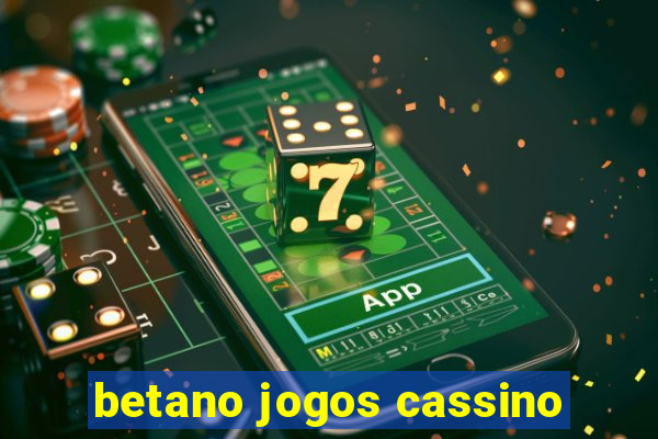 betano jogos cassino