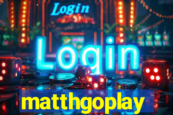 matthgoplay