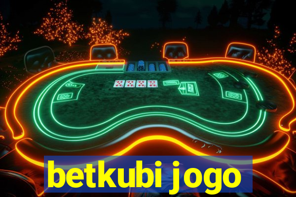 betkubi jogo