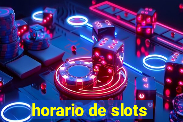 horario de slots