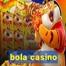 bola casino