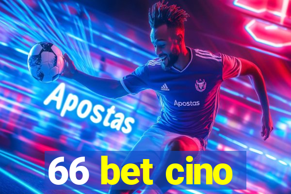 66 bet cino