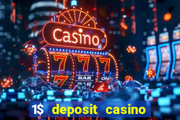 1$ deposit casino free spins