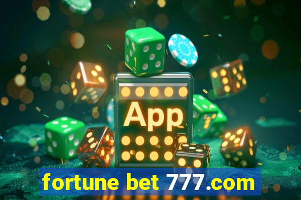 fortune bet 777.com