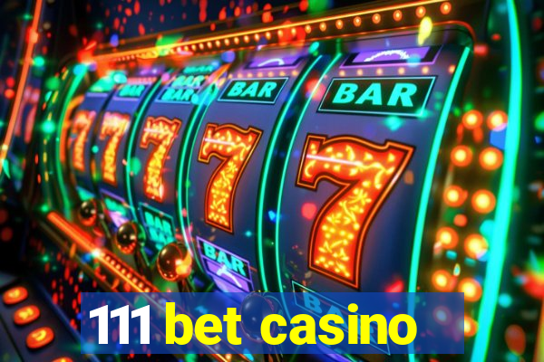 111 bet casino