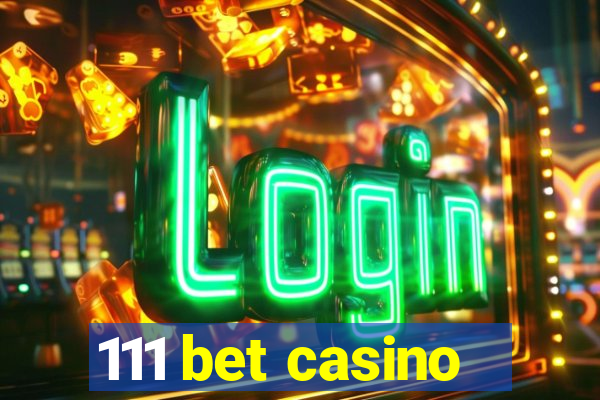 111 bet casino