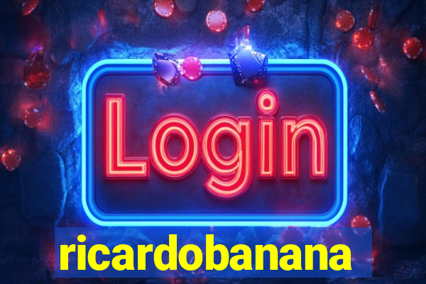 ricardobanana