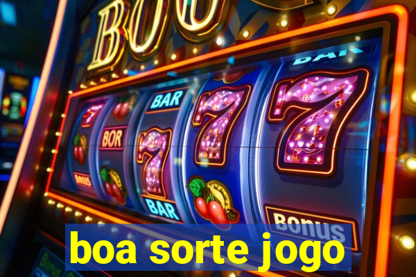 boa sorte jogo