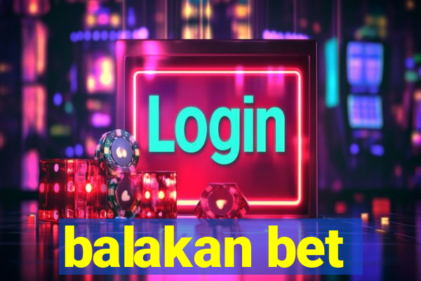 balakan bet