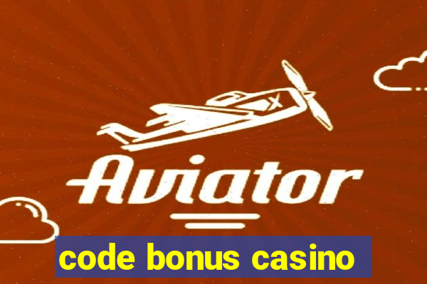 code bonus casino