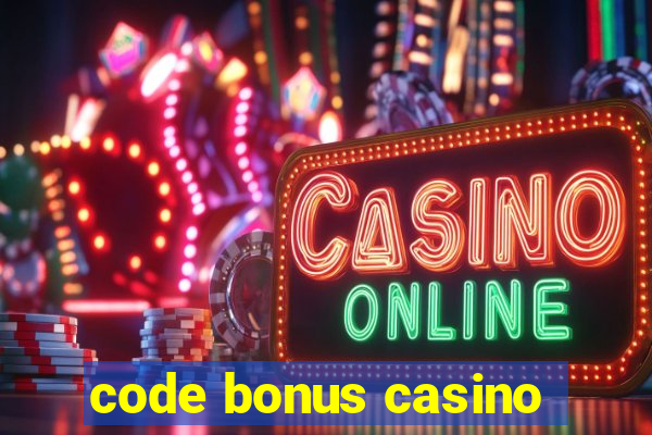 code bonus casino