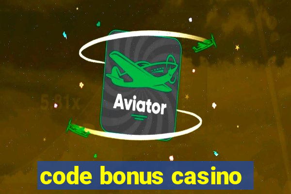 code bonus casino