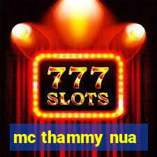 mc thammy nua