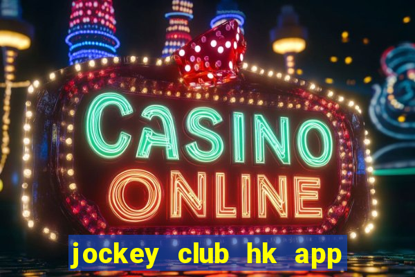 jockey club hk app mark six